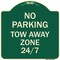 Signmission No Parking Tow Away Zone 247 Heavy-Gauge Aluminum Architectural Sign, 18" x 18", G-1818-23792 A-DES-G-1818-23792 - alternate 1